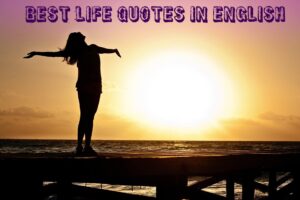 Life Quotes in English