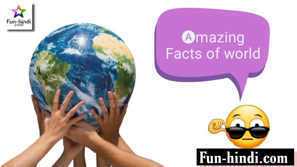 85 Amazing Facts of World in English