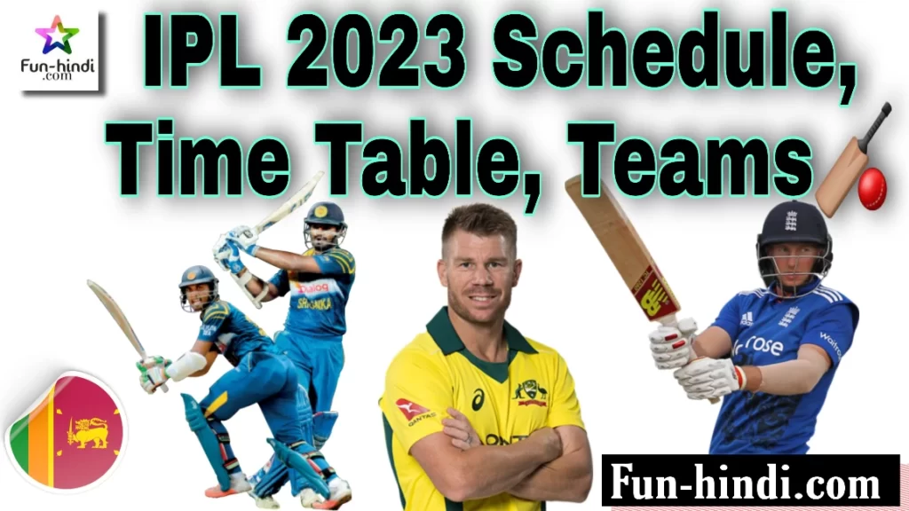 When will the ipl 2023 start? (ipl 2023 Schedule, Time Table, Team)