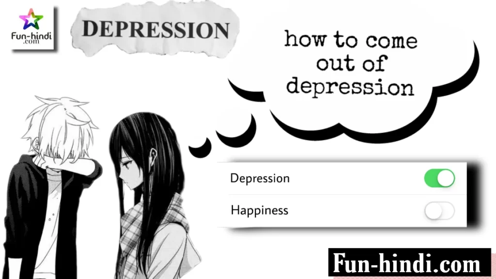 How to come out of depression