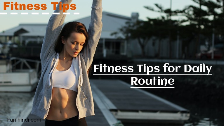 Fitness tips for daily routine
