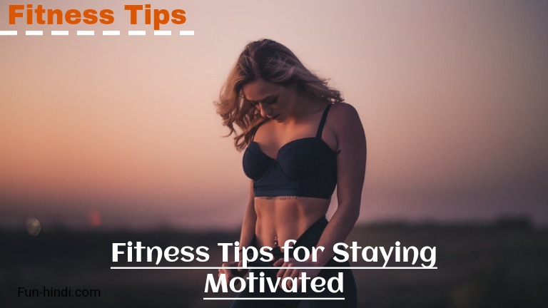 Fitness Tips for Staying Motivated