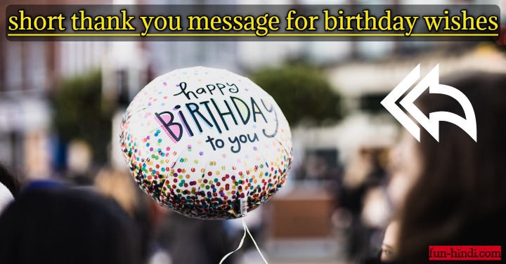 Whatsapp Status Thanks For Birthday Wishes In English