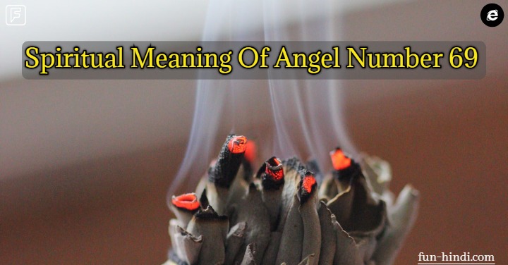 69 Angel Number Meaning In Life, Love, Twin Flame, Career & More