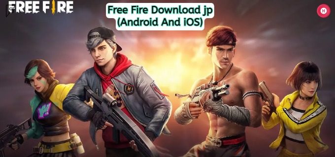 Free Fire Download jp for Android And iOS