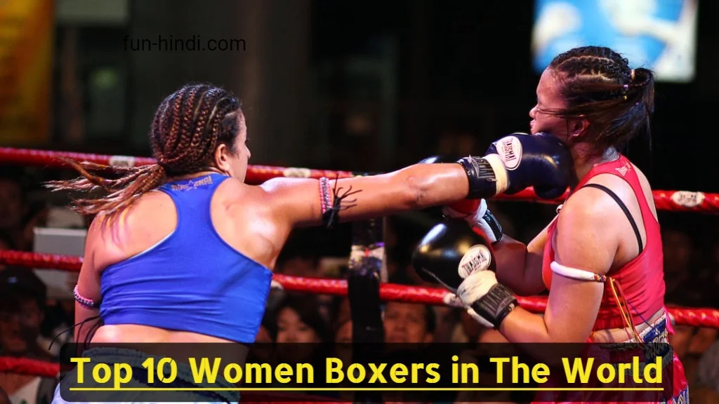 Top 10 Women Boxers in The World