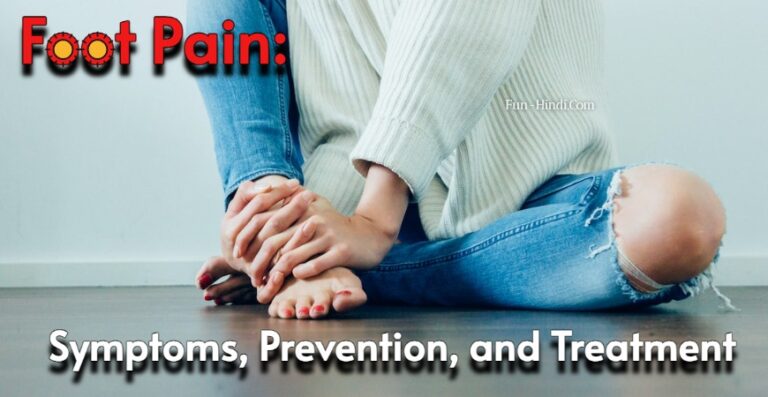 Foot Pain Symptoms, Prevention, and Treatment