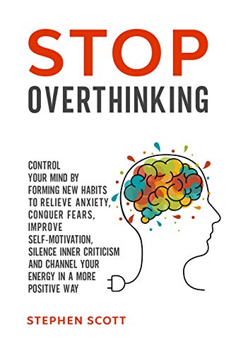 How to stop overthinking and negative thoughts