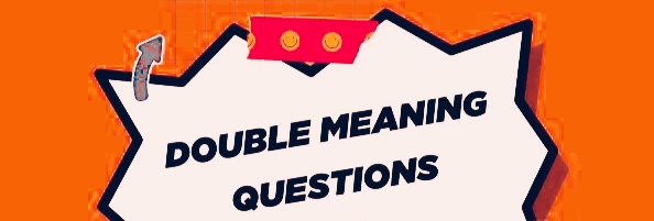 Double Meaning Questions to Ask a Girl