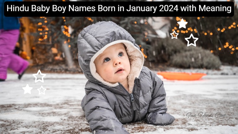 Hindu Baby Boy Names Born in January 2024 with Meaning