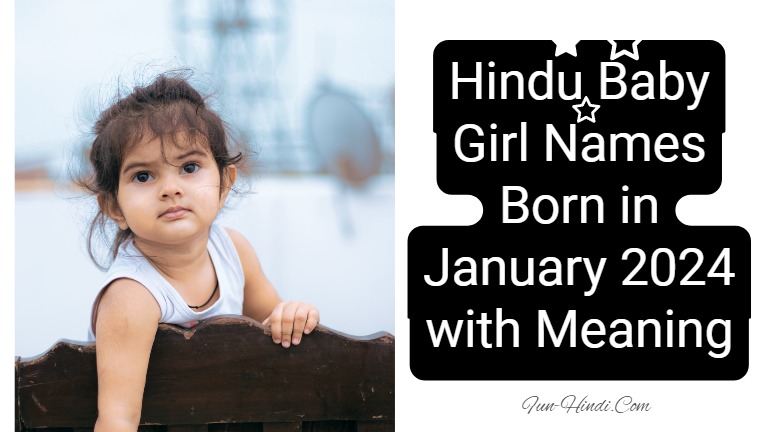 Hindu Baby Girl Names Born in January 2024 with Meaning (1)