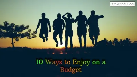 10 Ways to Enjoy on a Budget