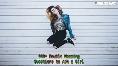 Double Meaning Questions to Ask a Girl