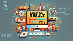 Sarkari Result 2025 Bihar Board 12th Results Online Check Now