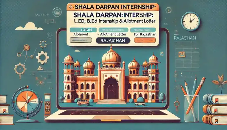 B.Ed. Shala Darpan Internship: Allotment, Login & Portal