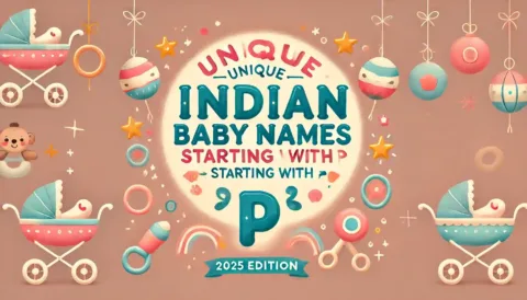 Unique Indian Baby Boy Names Starting with 'P' (2025 Edition) 🇮🇳👶