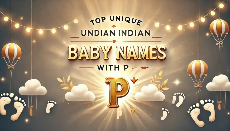 Unique Indian Baby Boy Names Starting with 'P' (2025 Edition) 🇮🇳👶